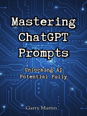 cover image of Mastering ChatGPT Prompts